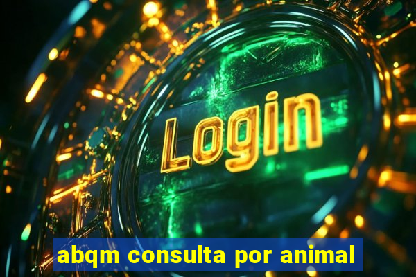 abqm consulta por animal